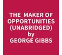 The Maker Of Opportunities (unabridged) (audiolibro)