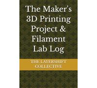 The Maker's 3D Printing Project & Filament Lab Log