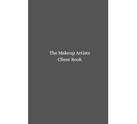 The Makeup Artist Client Book: A handy portable sized book of blank face charts and client notes for makeup artists
