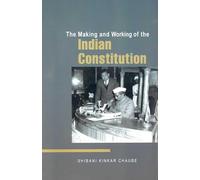 The Making and Working of the Indian Constitution