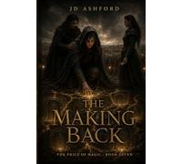 The Making Back: The Price of Magic Book seven
