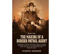 The Making of a Border Patrol Agent