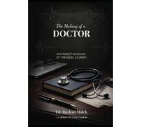 The Making of a Doctor: An Honest Account of the MBBS Journey