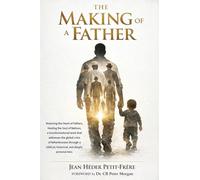 The Making Of A Father