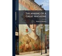 The Making Of A Great Magazine
