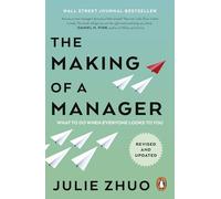 The Making of a Manager: What to Do When Everyone Looks to You