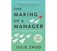 The Making Of A Manager: What To Do When Everyone Looks To You