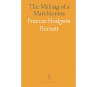 The Making of a Marchioness