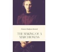 The Making of a Marchioness