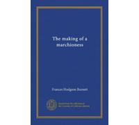 The making of a marchioness