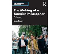 The Making of a Marxist Philosopher: A Memoir (Marx and Marxisms)