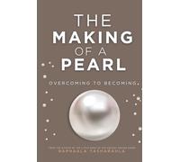 The Making Of A Pearl: Overcoming To Becoming
