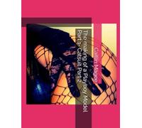 The making of a Playboy Model Part 1- Catsuit Part 2 (Making of a PlayBoy Live Model Part 1 - Catsuit 3 Part Series)