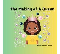 The Making of A Queen