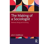 The Making of a Sociologist: Between Being and Knowing
