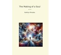 The Making of a Soul (Classic Books)
