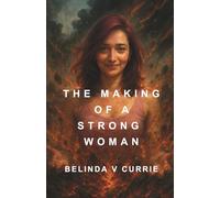 The Making of a Strong Woman