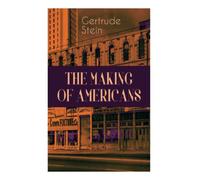 THE Making of Americans: A History of a Family's Progress