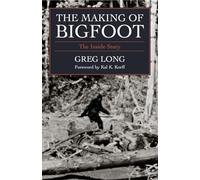 The Making of Bigfoot: The Inside Story
