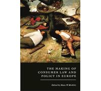 The Making of Consumer Law and Policy in Europe