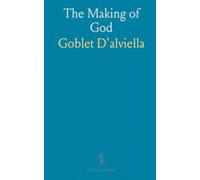 The Making of God: How cultures and institutions shaped beliefs about the divine from antiquity to modern thought