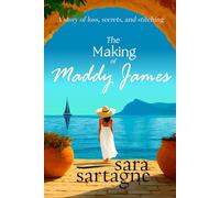 The Making of Maddy James: A story of loss, secrets and stitching