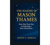 The Making Of Mason Thames: How One Teen Star Is Inspiring A New Generation