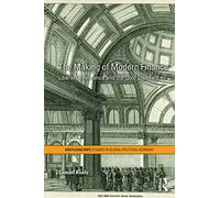 The Making of Modern Finance: Liberal Governance and the Gold Standard (RIPE Series in Global Political Economy)