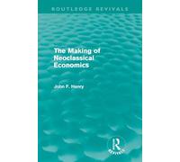 The Making of Neoclassical Economics (Routledge Revivals)