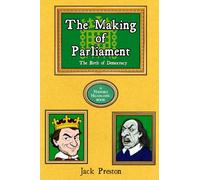 The Making of Parliament: The Birth of Democracy: 2 (History Headlines)