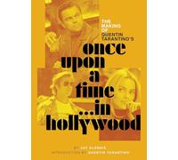 The Making of Quentin Tarantino's Once Upon a Time in Hollywood