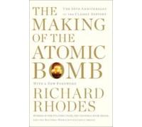 The Making Of The Atomic Bomb (25th Ed.)
