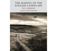 The Making of the English Landscape (Nature Classics Library)