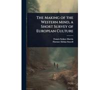 The Making of the Western Mind, a Short Survey of European Culture