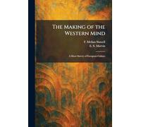 The Making of the Western Mind: A Short Survey of European Culture
