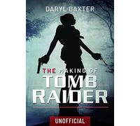 The Making of Tomb Raider