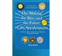 The Making, the Rise, and the Future of the Speakingman: It is dedicated to the Information Society