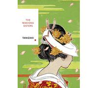 The Makioka Sisters. Vintage Classics (Vintage Classic Japanese Series) [Idioma Inglés]: Junichiro Tanizaki