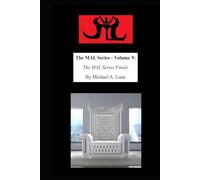 The MAL Series - Volume 9: The MAL Series Finale