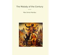 The Malady of the Century (Classic Books)