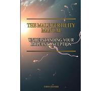 The Male Fertility Manual: Understanding Your Role in Conception