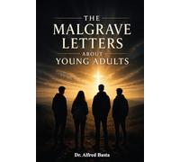 The Malgrave Letters about Young Adults: Letters from a Senior to a Junior Devil on the Temptation of Teenagers