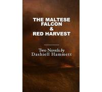 The Maltese Falcon and Red Harvest: Two Novels