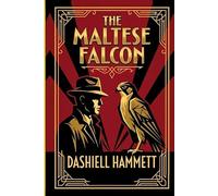 The Maltese Falcon (Annotated): The Noir Edition | Including a 1920s Slang Dictionary, Character Profiles, and Historical Context of San Francisco