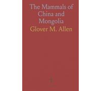 The Mammals of China and Mongolia
