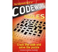 The Mammoth Book of Codeword Puzzles: Crack the code and solve the puzzle