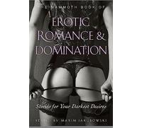 The Mammoth Book of Erotic Romance and Domination