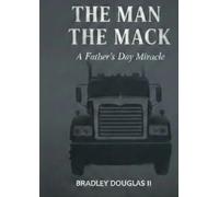 The man and the mack: A fathers day miracle