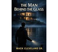 THE MAN BEHIND THE GLASS