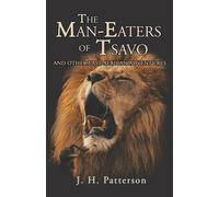 The Man-Eaters of Tsavo and Other East African Adventures